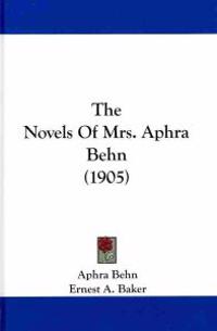 The Novels of Mrs. Aphra Behn