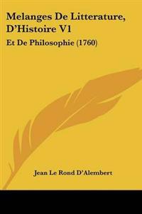 Melanges De Litterature, D'Histoire V1