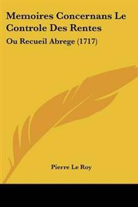 Memoires Concernans Le Controle Des Rentes