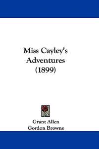 Miss Cayley's Adventures (1899)
