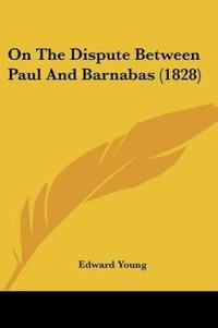 On The Dispute Between Paul And Barnabas (1828)