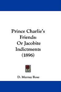 Prince Charlie's Friends