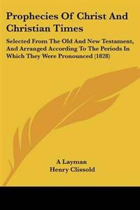 Prophecies Of Christ And Christian Times