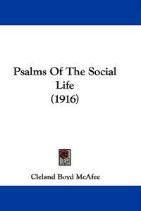 Psalms Of The Social Life (1916)