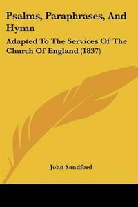 Psalms, Paraphrases, And Hymn