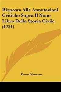 Risposta Alle Annotazioni Critiche Sopra Il Nono Libro Della Storia Civile (1731)