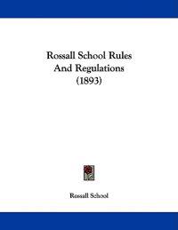 Rossall School Rules and Regulations