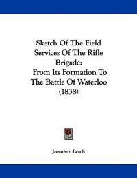 Sketch of the Field Services of the Rifle Brigade