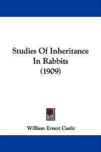 Studies Of Inheritance In Rabbits (1909)