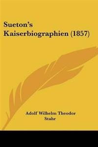 Sueton's Kaiserbiographien (1857)