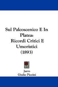 Sul Palcoscenico E In Platea