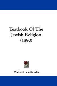 Textbook of the Jewish Religion