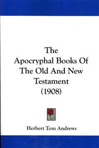 The Apocryphal Books of the Old & New Testament