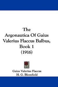The Argonautica of Gaius Valerius Flaccus Balbus