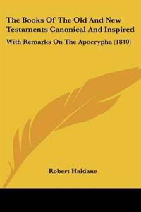 Bokomslag för "Books Of The Old And New Testaments Canonical And Inspired"