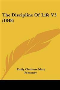 The Discipline Of Life V3 (1848)
