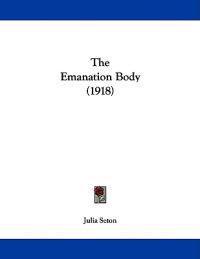 The Emanation Body (1918)