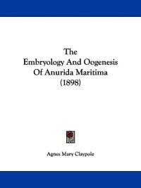 The Embryology and Oogenesis of Anurida Maritima