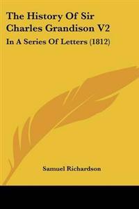 The History Of Sir Charles Grandison V2