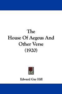The House of Aegeus and Other Verse
