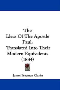 The Ideas Of The Apostle Paul