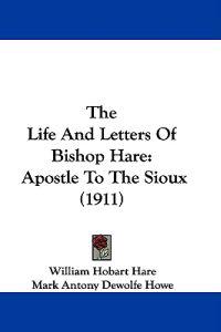 The Life And Letters Of Bishop Hare