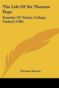 The Life Of Sir Thomas Pope