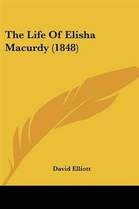 The Life Of Elisha Macurdy (1848)