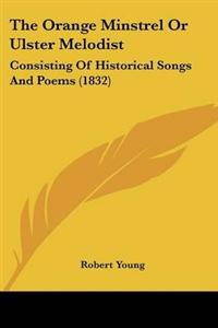 The Orange Minstrel Or Ulster Melodist