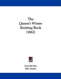 The Queen's Winter Knitting Book (1862)