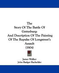 The Story Of The Battle Of Gettysburg