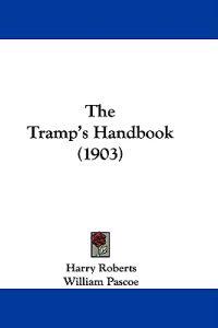 The Tramp's Handbook (1903)