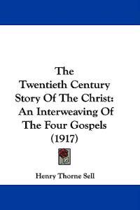 The Twentieth Century Story of the Christ