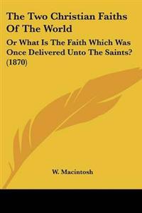 Two Christian Faiths Of The World