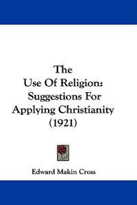 The Use of Religion