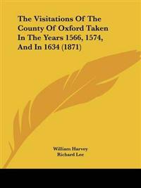 The Visitations Of The County Of Oxford Taken In The Years 1566, 1574, And In 1634 (1871)