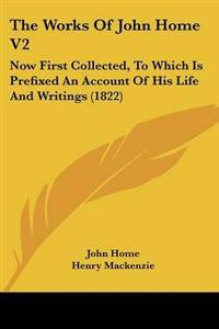 The Works Of John Home V2