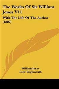 The Works Of Sir William Jones V11