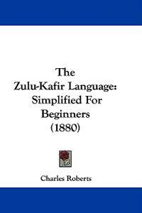 The Zulu-Kafir Language