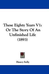 These Eighty Years