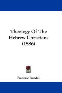 Theology of the Hebrew Christians