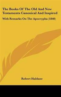 Books Of The Old And New Testaments Canonical And Inspired