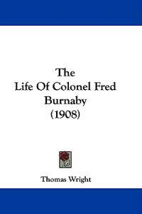 The Life of Colonel Fred Burnaby