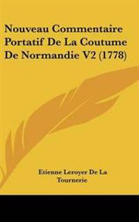 Nouveau Commentaire Portatif De La Coutume De Normandie V2 (1778)