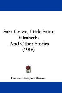 Sara Crewe, Little Saint Elizabeth