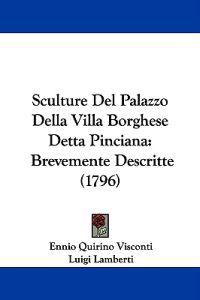 Sculture Del Palazzo Della Villa Borghese Detta Pinciana