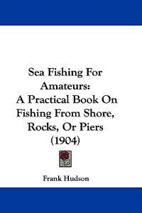 Sea Fishing For Amateurs
