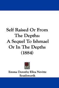 Self Raised Or From The Depths