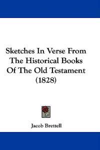 Sketches In Verse From The Historical Books Of The Old Testament (1828)