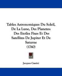 Tables Astronomiques Du Soleil, De La Lune, Des Planetes
